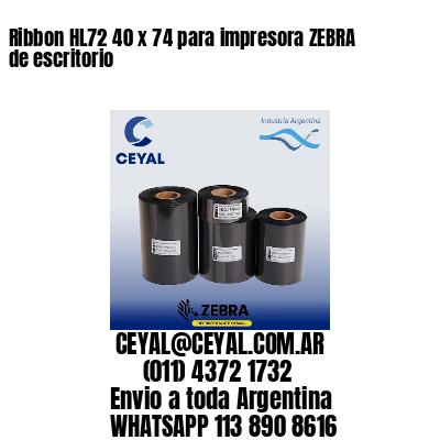 Ribbon HL72 40 x 74 para impresora ZEBRA de escritorio