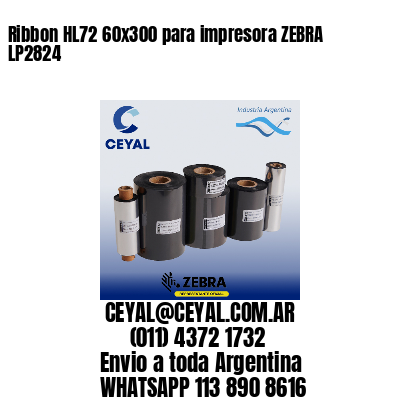 Ribbon HL72 60×300 para impresora ZEBRA LP2824