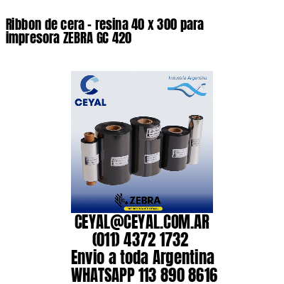 Ribbon de cera – resina 40 x 300 para impresora ZEBRA GC 420