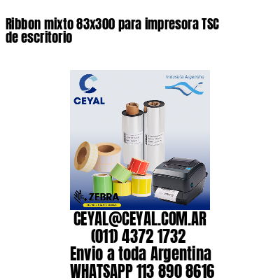 Ribbon mixto 83×300 para impresora TSC de escritorio