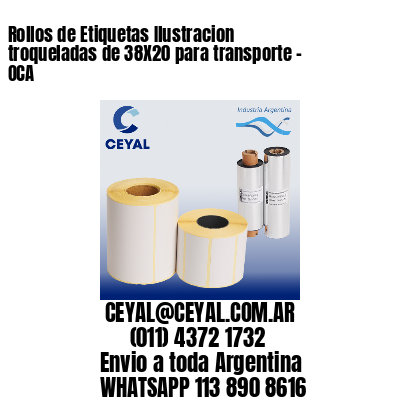 Rollos de Etiquetas Ilustracion troqueladas de 38X20 para transporte – OCA