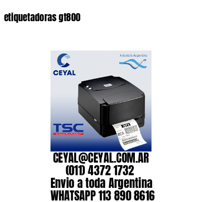 etiquetadoras gt800