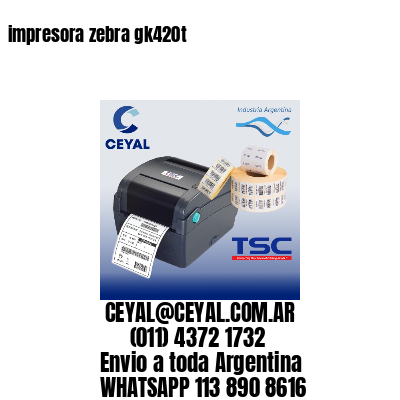 impresora zebra gk420t