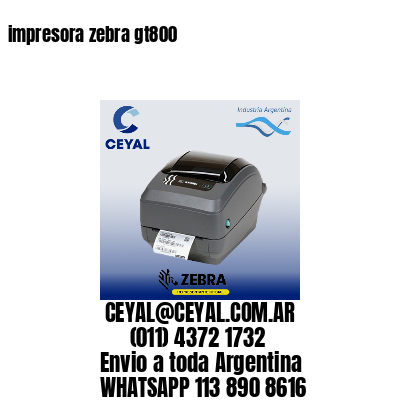 impresora zebra gt800