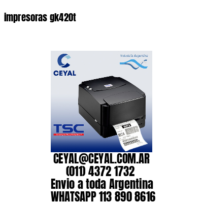 impresoras gk420t
