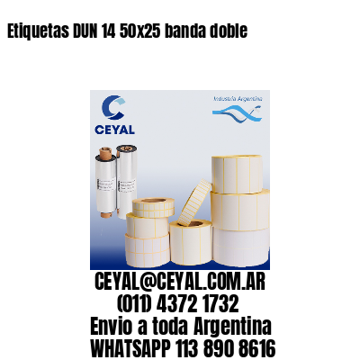 Etiquetas DUN 14 50×25 banda doble