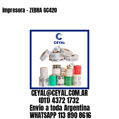 impresora – ZEBRA GC420