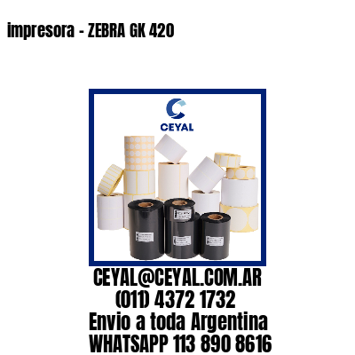 impresora – ZEBRA GK 420