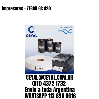 impresoras – ZEBRA GC 420