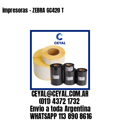 impresoras – ZEBRA GC420 T