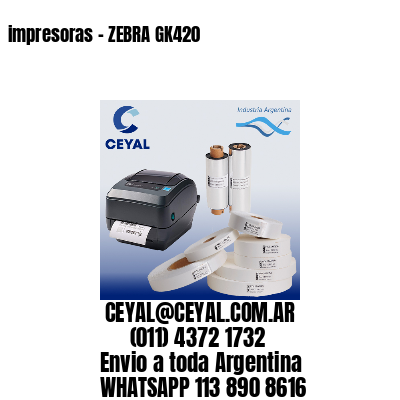 impresoras – ZEBRA GK420