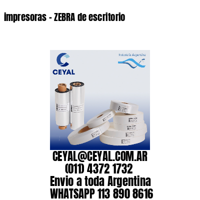 impresoras – ZEBRA de escritorio