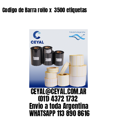 Codigo de Barra rollo x  3500 etiquetas