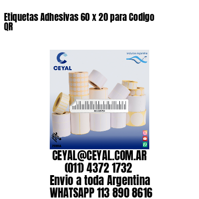 Etiquetas Adhesivas 60 x 20 para Codigo QR