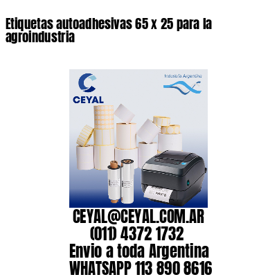 Etiquetas autoadhesivas 65 x 25 para la agroindustria