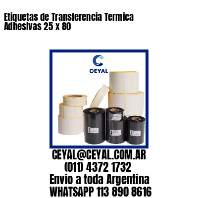 Etiquetas de Transferencia Termica Adhesivas 25 x 80