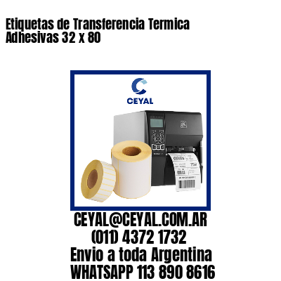 Etiquetas de Transferencia Termica Adhesivas 32 x 80