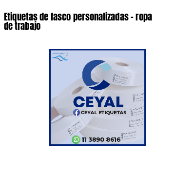 Etiquetas de fasco personalizadas - ropa de trabajo