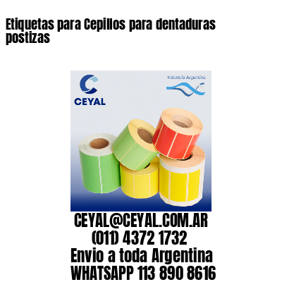 Etiquetas para Cepillos para dentaduras postizas