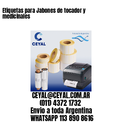 Etiquetas para Jabones de tocador y medicinales
