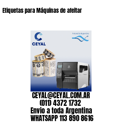 Etiquetas para Máquinas de afeitar
