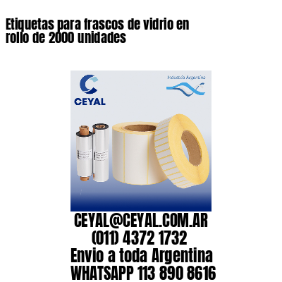 Etiquetas para frascos de vidrio en rollo de 2000 unidades