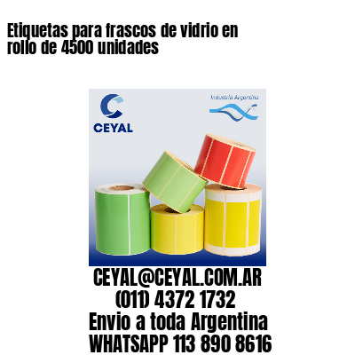 Etiquetas para frascos de vidrio en rollo de 4500 unidades