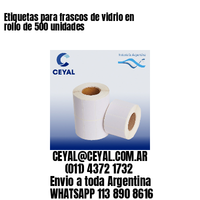 Etiquetas para frascos de vidrio en rollo de 500 unidades