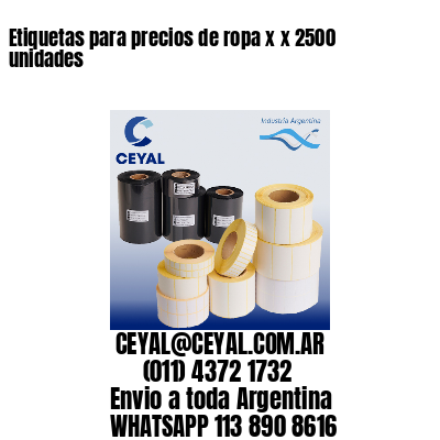 Etiquetas para precios de ropa x x 2500 unidades