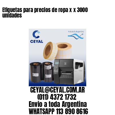 Etiquetas para precios de ropa x x 3000 unidades