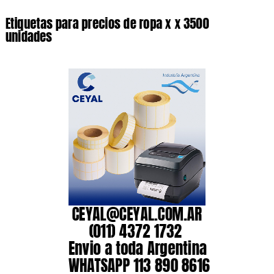 Etiquetas para precios de ropa x x 3500 unidades