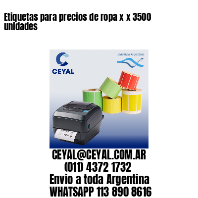 Etiquetas para precios de ropa x x 3500 unidades