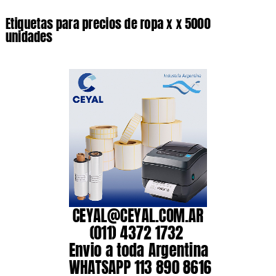 Etiquetas para precios de ropa x x 5000 unidades
