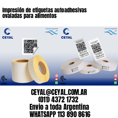 Impresión de etiquetas autoadhesivas ovaladas para alimentos
