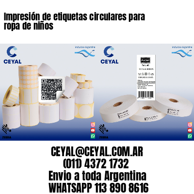 Impresión de etiquetas circulares para ropa de niños