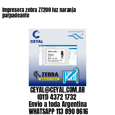 Impresora zebra ZT200 luz naranja parpadeante