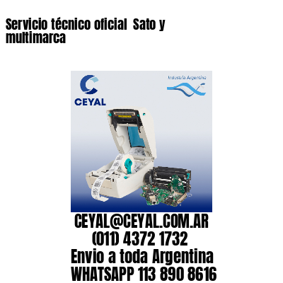 Servicio técnico oficial  Sato y multimarca