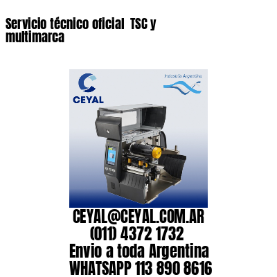 Servicio técnico oficial  TSC y multimarca