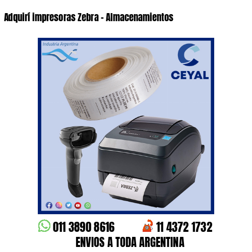 Adquirí impresoras Zebra – Almacenamientos