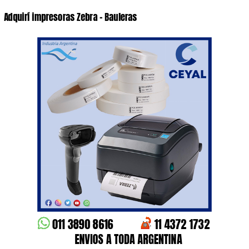Adquirí impresoras Zebra – Bauleras