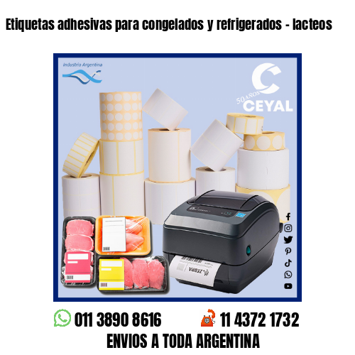 Etiquetas adhesivas para congelados y refrigerados – lacteos