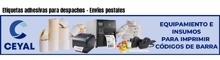 Etiquetas adhesivas para despachos - Envíos postales