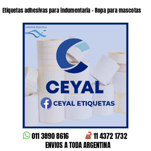 Etiquetas adhesivas para indumentaria - Ropa para mascotas