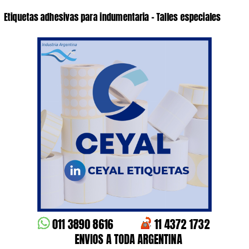 Etiquetas adhesivas para indumentaria - Talles especiales