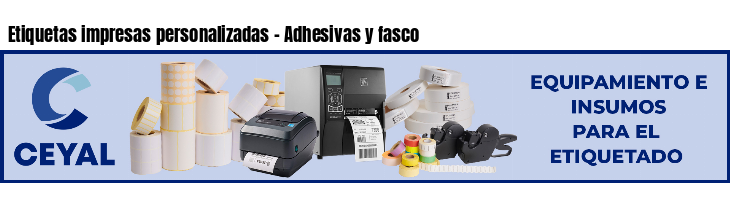 Etiquetas impresas personalizadas - Adhesivas y fasco