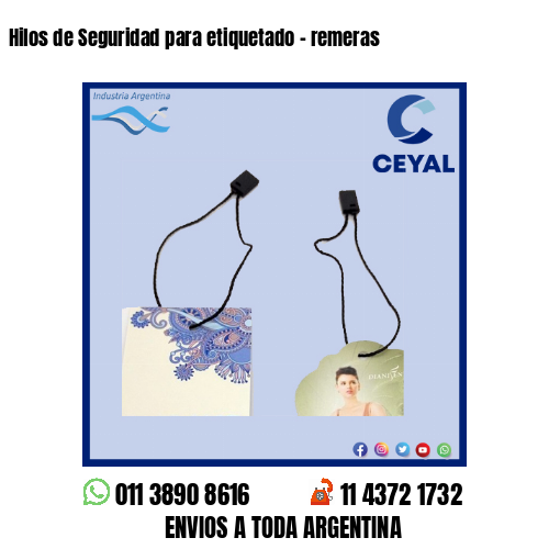 Hilos de Seguridad para etiquetado – remeras