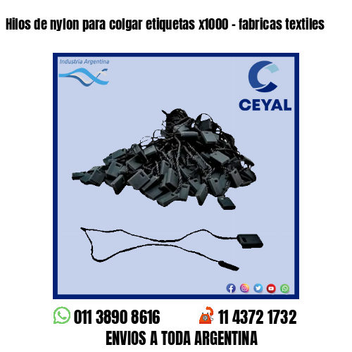 Hilos de nylon para colgar etiquetas x1000 – fabricas textiles