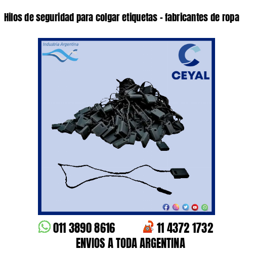 Hilos de seguridad para colgar etiquetas – fabricantes de ropa