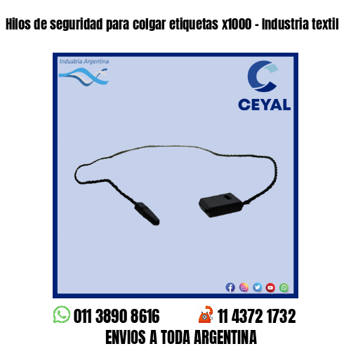 Hilos de seguridad para colgar etiquetas x1000 – Industria textil