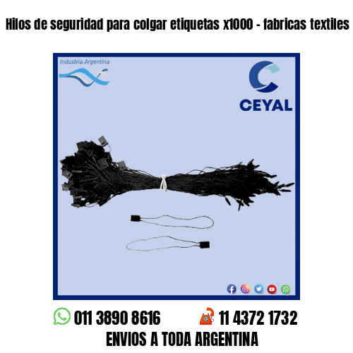Hilos de seguridad para colgar etiquetas x1000 – fabricas textiles